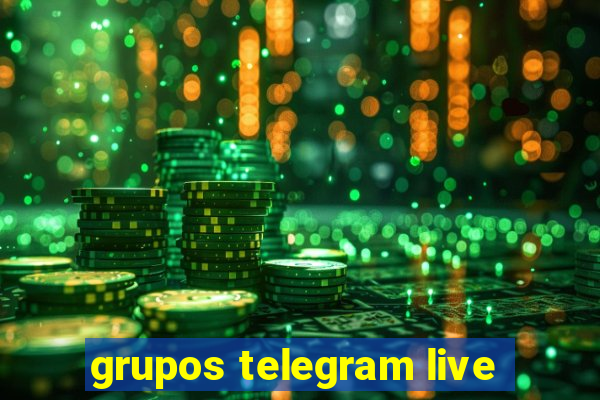 grupos telegram live